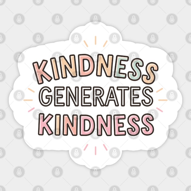 Kindness Generates Kindness Sticker by Pixel Threads 